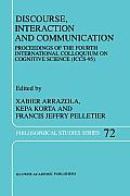 Discourse, Interaction and Communication: Proceedings of the Fourth International Colloquium on Cognitive Science (Iccs-95)