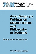 John Gregory's Writings on Medical Ethics and Philosophy of Medicine