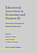 Educational Innovation in Economics and Business III: Innovative Practices in Business Education