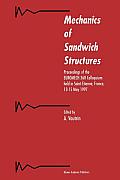 Mechanics of Sandwich Structures: Proceedings of the Euromech 360 Colloquium Held in Saint-?tienne, France, 13-15 May 1997