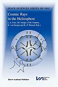 Cosmic Rays in the Heliosphere: Volume Resulting from an Issi Workshop 17-20 September 1996 and 10-14 March 1997, Bern, Switzerland