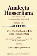 Life - The Outburst of Life in the Human Sphere: Scientific Philosophy / Phenomenology of Life and the Sciences of Life. Book II