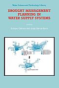 Drought Management Planning in Water Supply Systems: Proceedings from the Uimp International Course Held in Valencia, December 1997