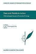 Data and Models in Action: Methodological Issues in Production Ecology