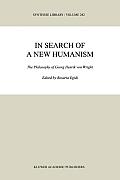 In Search of a New Humanism: The Philosophy of Georg Henrik Von Wright
