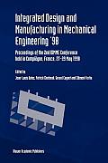 Integrated Design and Manufacturing in Mechanical Engineering '98: Proceedings of the 2nd Idmme Conference Held in Compi?gne, France, 27-29 May 1988