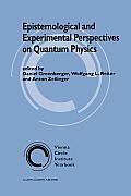 Epistemological and Experimental Perspectives on Quantum Physics