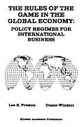 The Rules of the Game in the Global Economy: Policy Regimes for International Business