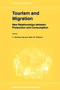 Tourism and Migration: New Relationships Between Production and Consumption