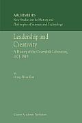 Leadership and Creativity: A History of the Cavendish Laboratory, 1871-1919