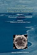 Tracking Environmental Change Using Lake Sediments: Volume 2: Physical and Geochemical Methods