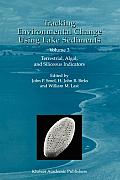 Tracking Environmental Change Using Lake Sediments: Volume 3: Terrestrial, Algal, and Siliceous Indicators