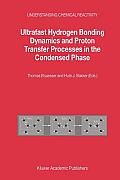 Ultrafast Hydrogen Bonding Dynamics and Proton Transfer Processes in the Condensed Phase