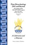 Plant Biotechnology 2002 and Beyond: Proceedings of the 10th Iaptc&b Congress June 23-28, 2002 Orlando, Florida, U.S.A.