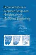 Recent Advances in Integrated Design and Manufacturing in Mechanical Engineering