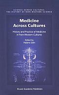 Medicine Across Cultures: History and Practice of Medicine in Non-Western Cultures