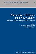 Philosophy of Religion for a New Century: Essays in Honor of Eugene Thomas Long