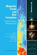 Magnetic Fields and Star Formation: Theory Versus Observations