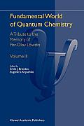 Fundamental World of Quantum Chemistry: A Tribute to the Memory of Per-Olov L?wdin Volume III