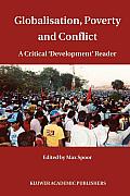 Globalisation, Poverty and Conflict: A Critical 'Development' Reader