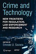 Crime and Technology: New Frontiers for Regulation, Law Enforcement and Research