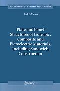 Plate and Panel Structures of Isotropic, Composite and Piezoelectric Materials, Including Sandwich Construction