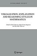 Visualization, Explanation and Reasoning Styles in Mathematics