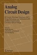 Analog Circuit Design: RF Circuits: Wide Band, Front-Ends, Dac's, Design Methodology and Verification for RF and Mixed-Signal Systems, Low Po