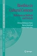 Bioethics in Cultural Contexts: Reflections on Methods and Finitude