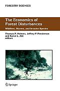 The Economics of Forest Disturbances: Wildfires, Storms, and Invasive Species