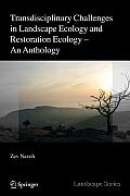 Transdisciplinary Challenges in Landscape Ecology and Restoration Ecology - An Anthology