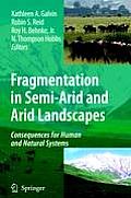 Fragmentation in Semi-Arid and Arid Landscapes: Consequences for Human and Natural Systems