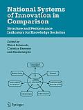 National Systems of Innovation in Comparison: Structure and Performance Indicators for Knowledge Societies