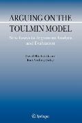 Arguing on the Toulmin Model: New Essays in Argument Analysis and Evaluation