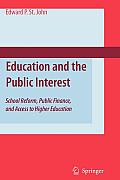 Education and the Public Interest: School Reform, Public Finance, and Access to Higher Education