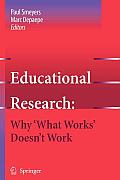 Educational Research: Why 'what Works' Doesn't Work