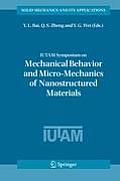Iutam Symposium on Mechanical Behavior and Micro-Mechanics of Nanostructured Materials: Proceedings of the Iutam Symposium Held in Beijing, China, Jun