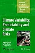 Climate Variability, Predictability and Climate Risks: A European Perspective