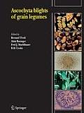 Ascochyta Blights of Grain Legumes