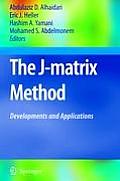 The J-Matrix Method: Developments and Applications