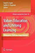 Values Education and Lifelong Learning: Principles, Policies, Programmes