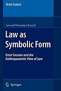 Law as Symbolic Form: Ernst Cassirer and the Anthropocentric View of Law