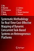 Systematic Methodology for Real-Time Cost-Effective Mapping of Dynamic Concurrent Task-Based Systems on Heterogenous Platforms