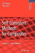 Self-Consistent Methods for Composites: Vol.1: Static Problems