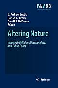 Altering Nature: Volume II: Religion, Biotechnology, and Public Policy