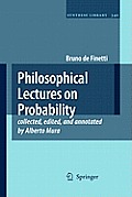 Philosophical Lectures on Probability: Collected, Edited, and Annotated by Alberto Mura