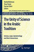 The Unity of Science in the Arabic Tradition: Science, Logic, Epistemology and Their Interactions