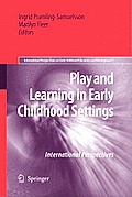 Play and Learning in Early Childhood Settings: International Perspectives