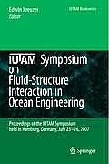 Iutam Symposium on Fluid-Structure Interaction in Ocean Engineering: Proceedings of the Iutam Symposium Held in Hamburg, Germany, July 23-26, 2007