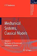 Mechanical Systems, Classical Models: Volume II: Mechanics of Discrete and Continuous Systems
